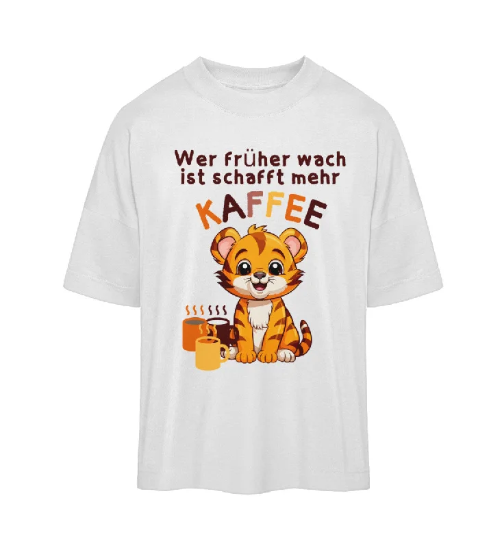 Wer früher wach ist Tiger  - Oversized Shirt Unisex