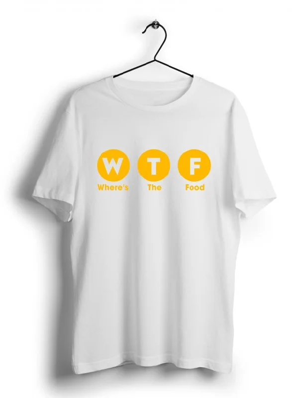 Where's The Food (WTF) T Shirt